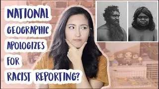 National Geographic Apologizes for Racist Reporting | Feminist Fridays
