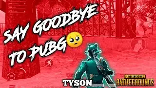 LAST MOMENTS WITH GLOBAL PUBG MOBILE | LAST MONTAGE | TYSON | WE WILL MEET AGAIN 🔥🔥