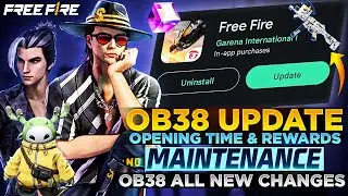 OB38 Update All New Changes | OB38 Update Free Fire | Free Fire OB38 Update Game Opening Time