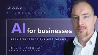 The Virtual Forge AI Chronicles | Ep 2: 