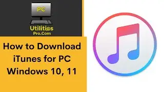 How to Download iTunes for PC Windows 10, 11