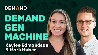 Moving From An Old-School Lead Gen Playbook to a Demand Gen Machine (Kaylee Edmondson)