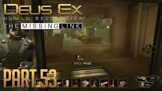 [53] Let's Play Deus Ex Human Revolution The Missing Link (Pacifist) - Before the Showdown