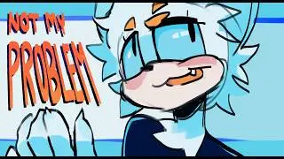 NOT MY PROBLEM - MEME - SONIC OCS