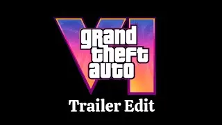 GTA VI Trailer Edit