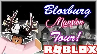 EXPLORE MY BLOXBURG MANSION! 2018