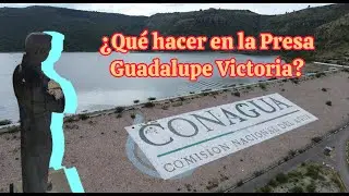 Presa Guadalupe Victoria | Un destino infravalorado | Durango | Mochileros Dgo