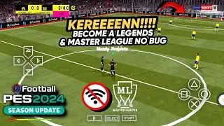 eFootball™ 2024 PPSSPP - Become A Legends & Master League Best Graphics HD Commentary Peter Drury