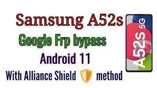 Frp bypass Solution Samsung A52s Android 11