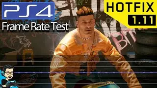 Cyberpunk 2077 Patch 1.11 (Hot Fix) - PS4 Frame Rate Test