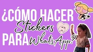 Cómo hacer stickers personalizados para WhatsApp Part. 2 - Arii.Edits15