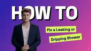 How To Fix a Leaking or Dripping Shower