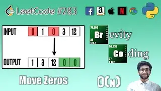 [Python] LeetCode 283 - Move Zeroes - In O(N) Time And O (1) Space Complexity