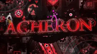 ACHERON - 100% // MY NEW HARDEST DEMON // SECOND IN SARATOV AND RC