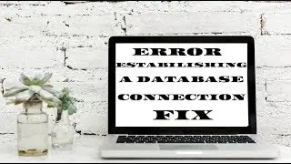 How To Fix Error Establishing a Database Connection | WordPress | Hosting Tuition