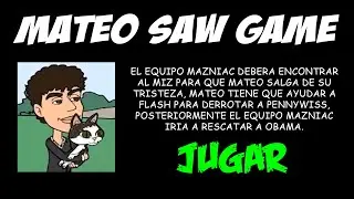 MATEO SAW GAME (Mazniac Team Obama Rescue)