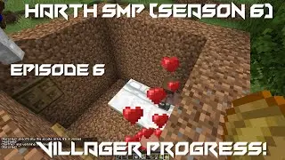 Villager Progress! - Minecraft Harth SMP #6 (Season 6)