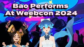 Bao Vtuber Performs at Weebcon 2024 Uwuland AfterParty