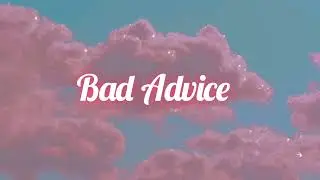 BAD ADVICE // Penelope Scott - Lyrics