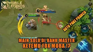 SOLO RANK DI RANK MASTER KETEMU FOX MOBA!?