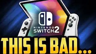 Nintendo Switch 2 News Just Got Worse! Sorry But...