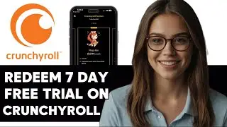 REDEEM YOUR 7 DAY FREE TRAIL ON CRUNCHYROLL NOW! NEW UPDATED 2025 GUIDE!