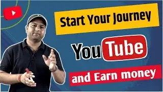 Start your Journey on YouTube l YouTube की शुरुआत कैसे करें?