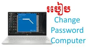 Tip How to Change Password Computer By Kh Learning