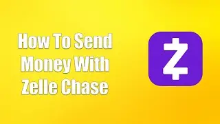 How To Send Money With Zelle Chase