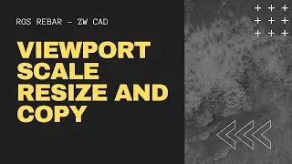 RGS Rebar - ZW CAD - Viewport Scale Resize and Copy