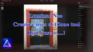 Luminar Neo Clone tool - Tips and tricks