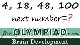 Find the next number | #olympiad series | Arindam | Brain Development