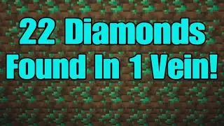I Found 22 Diamonds In 1 Vein! Minecraft