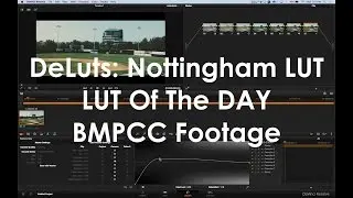 DeLuts: Nottingham LUT: Philip Bloom Inspired Color Grade.