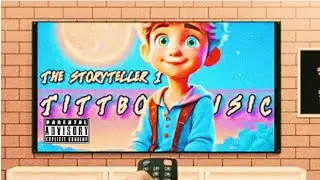 The Storyteller 1 - Tittboi  *[AMAPIANO]