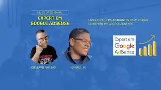Bate papo imperdível com Gustavo Freitas e Gimael JR - Expert em Google Adsense 2ª edição
