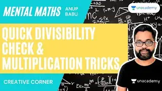 [Mental Maths] Quick Divisibility Check & Multiplication Tricks | Anup Babu | Creative Corner