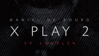 Daniel de Bourg - X PLAY 2 sampler