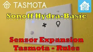 Sonoff Basic Expansion Mod - Buttons, PIR Motion Sensors, Tasmota Rules and more!