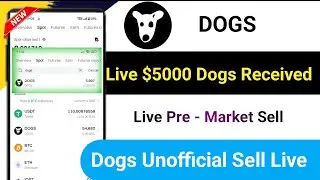 Dogs Payment পেলাম 😱 || Dogs Unofficial Sell Live || Live Pre- market Sell #new #bitgetnewoffer