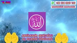 Abdülkadir Şehitoğlu Aç Ellerini Gönülden