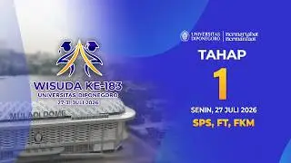 WISUDA KE-183 UNDIP | Senin, 27 Juli 2026 Tahap 1