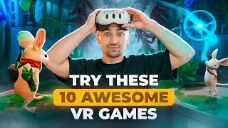 10 BEST VR Games Of All Time? [Be sure to try these games on your VR headset in 2024!]