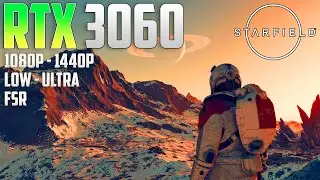 Starfield on the RTX 3060 | 1440p - 1080p | Ultra & Low | FSR