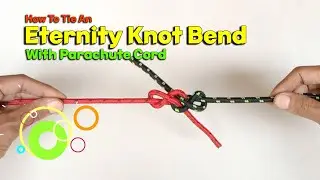 How To Tie An Eternity Knot Bend With Parachute Cord