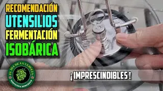 UTENSILIOS RECOMENDADOS PARA REALIZAR FERMENTACIÓN ISOBÁRICA. Cómo hacer cerveza artesanal en casa