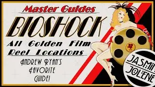 BioShock - All Golden Film Reel Locations