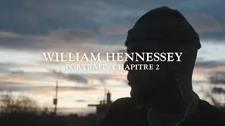 William Hennessey - Portrait - Chapitre 2/2