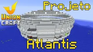 UnionCraft 2 ep02 - Projeto Atlantis