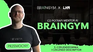 03. Czelendżownia i Czelendż Descriptor | BRAINGYM by LHA Webinar